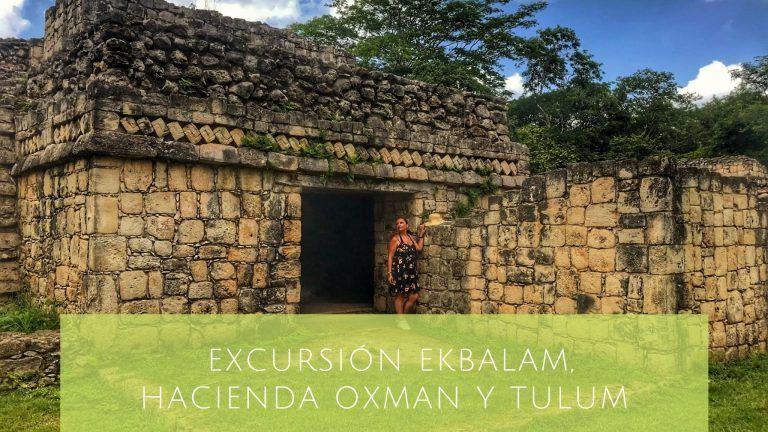 Excursión Ek Balam, Hacienda Oxman y ruinas de Tulum
